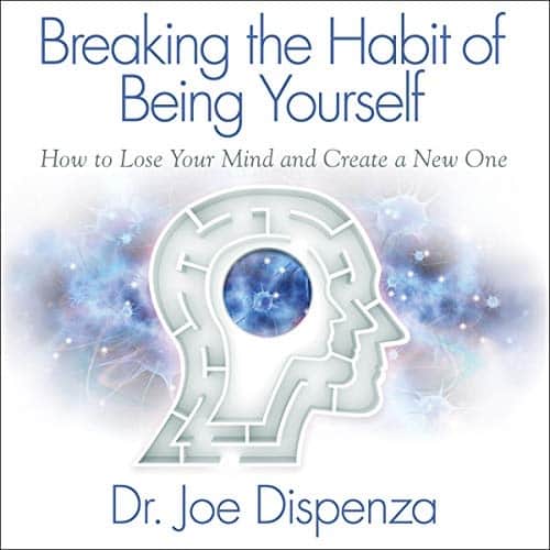 Breaking the Habit of Being Yourself audiobook cover